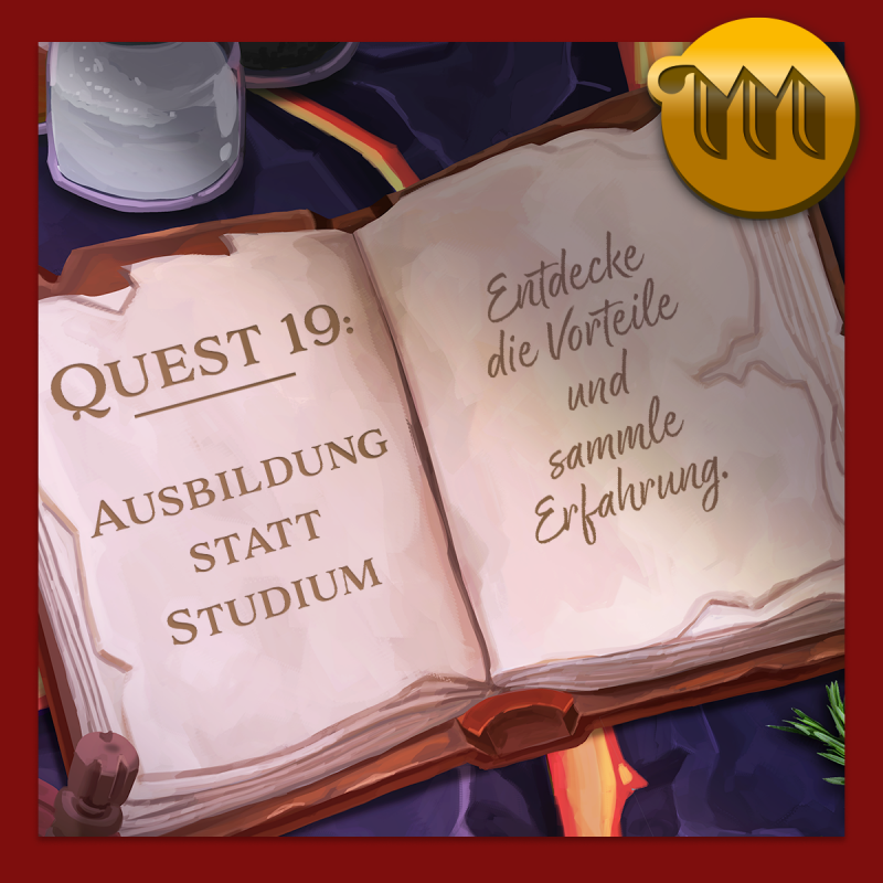 Illustration eines aufgeschlagenen Buches mit der Überschrift 'Quest 19: Ausbildung statt Studium'. Auf der rechten Seite steht 'Entdecke die Vorteile und sammle Erfahrung.' In der oberen rechten Ecke befindet sich ein goldenes Emblem mit einem 'M'.